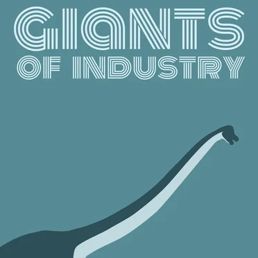 Giants of Industry