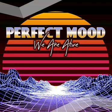 We Are Alive by Perfect Mood - album cover