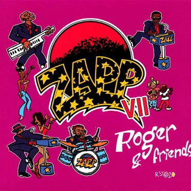 Zapp VII Roger & Friends
