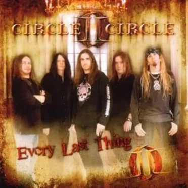 Every Last Thing by Circle II Circle - album cover