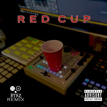 Red Cup (BTNZ Remix)