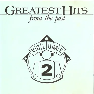 Greatest Hits From the Past, Volume 2 by Various Artists - album cover