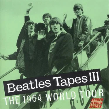 Beatles Tapes III: The 1964 World Tour by The Beatles - album cover