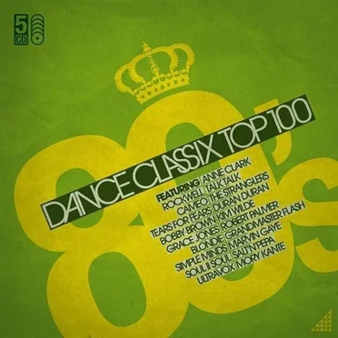 80’s Dance Classix Top 100 by Various Artists - album cover
