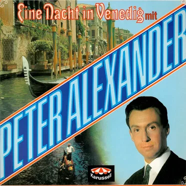 Eine Nacht in Venedig mit Peter Alexander