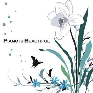 Piano Is Beautiful by Various Artists - album cover