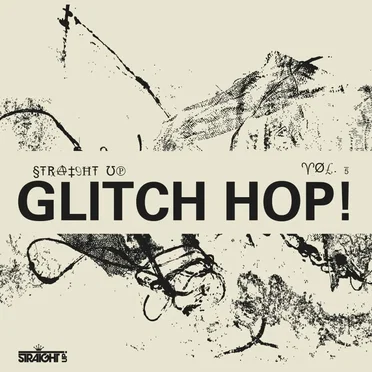 Straight Up Glitch Hop! Vol. 5 by Various Artists - album cover