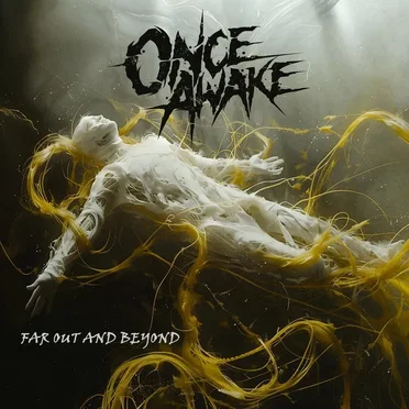 Far Out And Beyond by Once Awake - album cover