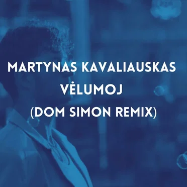 Vėlumoj (Dom Simon remix)