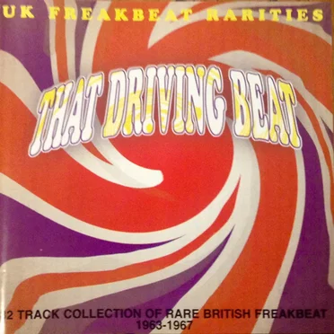 That Driving Beat: UK Freakbeat Rarities, Volume 1 by Various Artists - album cover