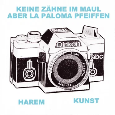 Harem / Kunst by Keine Zähne Im Maul Aber La Paloma Pfeifen - album cover