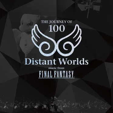 Distant Worlds: Music From FINAL FANTASY THE JOURNEY OF 100 by Various Artists - album cover