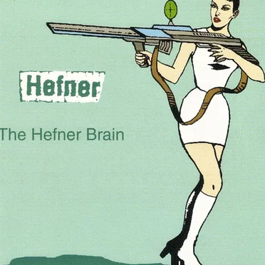 The Hefner Brain by Hefner - album cover