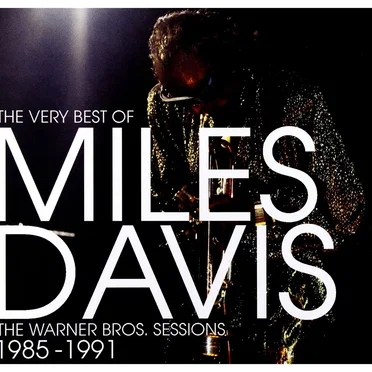 The Very Best of Miles Davis: The Warner Bros Sessions 1985–1991