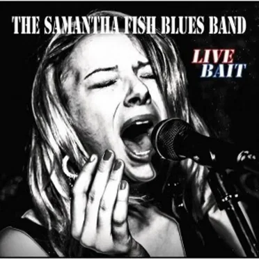 Live Bait by The Samantha Fish Blues Band - album cover