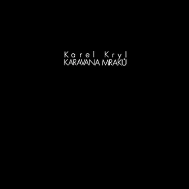 Karavana mraků by Karel Kryl - album cover