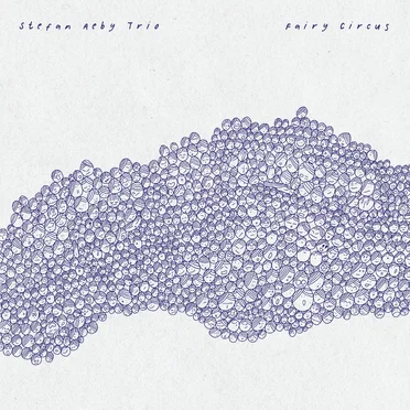 Fairy Circus by Stefan Aeby Trio - album cover