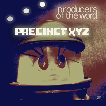 Precinct XYZ by Producers of the Word - album cover