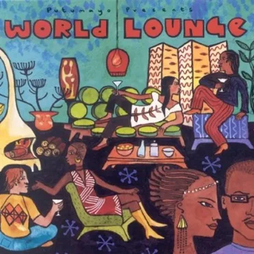 Putumayo Presents: World Lounge by Various Artists - album cover