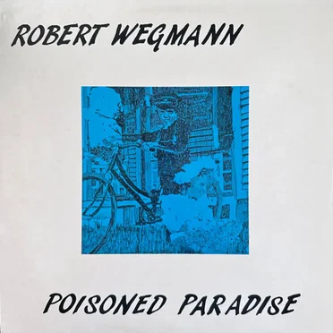 Poisoned Paradise by Robert Wegmann - album cover
