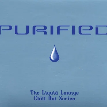 Purified: The Liquid Lounge Chill Out Series by Various Artists - album cover