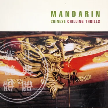 Mandarin: Chinese Chilling Thrills by Various Artists - album cover
