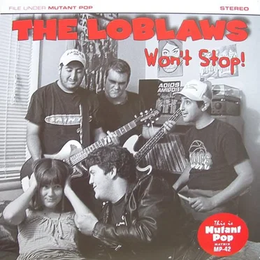 Won't Stop! by The Loblaws - album cover
