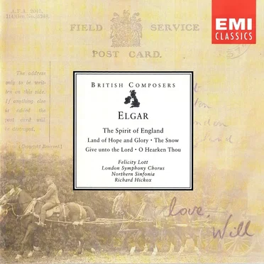 British Composers – Elgar: The Spirit of England · Land of Hope and Glory · The Snow · Give unto the Lord · O Hearken Thou