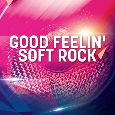 Good Feelin’ Soft Rock by Various Artists - album cover