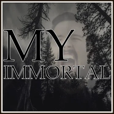 My Immortal