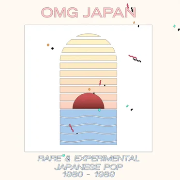 OMG Japan: Rare & Experimental Japanese Pop (1980 - 1989) by Various Artists - album cover