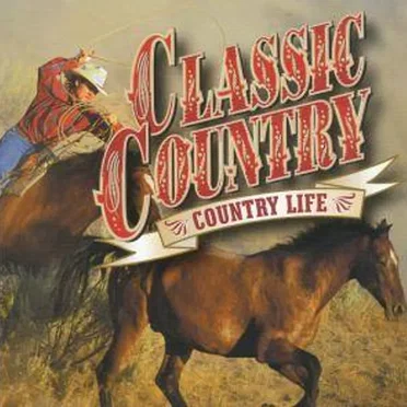 Classic Country: Country Life by Various Artists - album cover