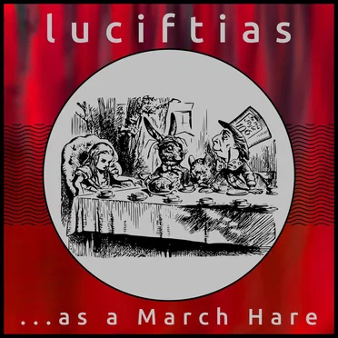 ...as a March Hare by Luciftias - album cover