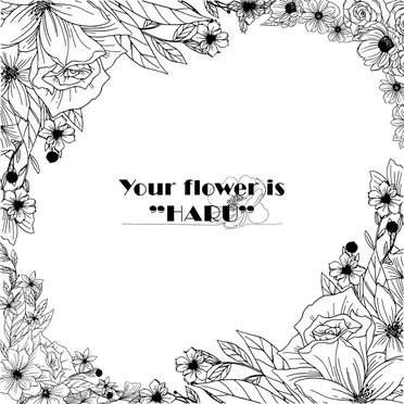 Your flower is "HARU"