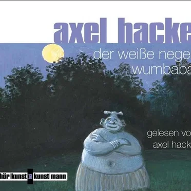 Der weiße Neger Wumbaba by Axel Hacke - album cover