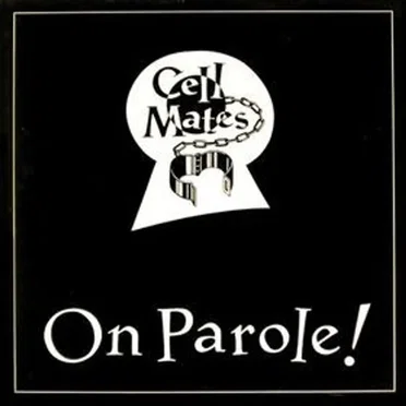 On Parole! by The Cellmates - album cover