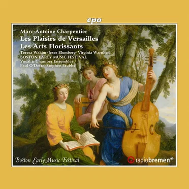 Les plaisirs de Versailles / Les arts florissants
