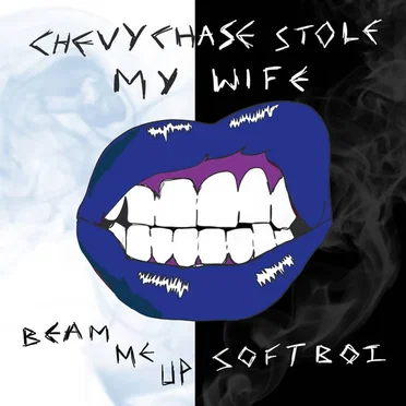 Beam Me up Softboi by Chevy Chase Stole My Wife - album cover