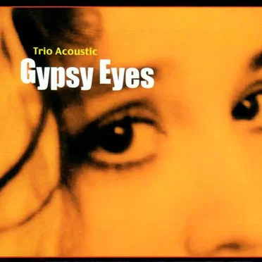 Gypsy Eyes by Trio Acoustic - album cover