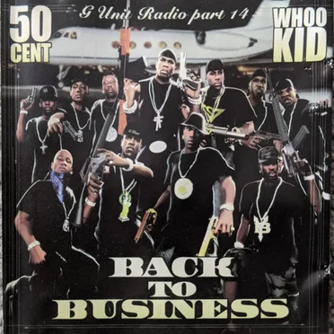 G-Unit Radio, Part 14: Back to Business by DJ Whoo Kid - album cover