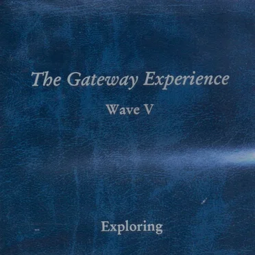 The Gateway Experience Series: Wave V - Exploring by The Monroe Institute - album cover