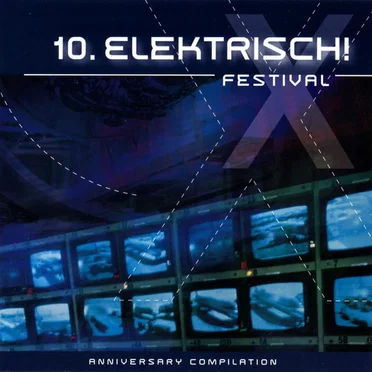 10. Elektrisch! Festival - Anniversary Compilation by Various Artists - album cover