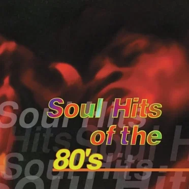Soul Hits of the 80’s by Various Artists - album cover