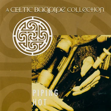 A Celtic Bagpipe Collection: Piping Hot by Various Artists - album cover