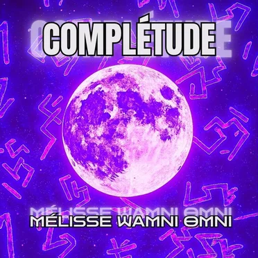 COMPLÉTUDE by Mélisse Wamni Omni - album cover