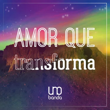 Amor que transforma