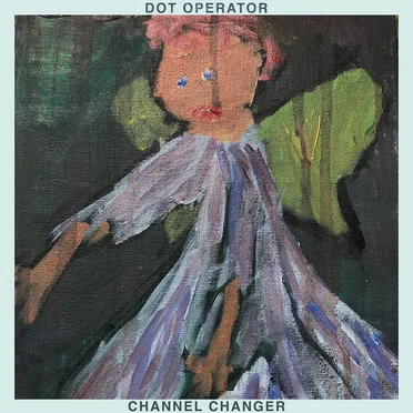 Channel Changer by Dot Operator - album cover