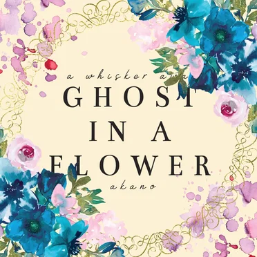 Ghost In A Flower (From “A Whisker Away”)