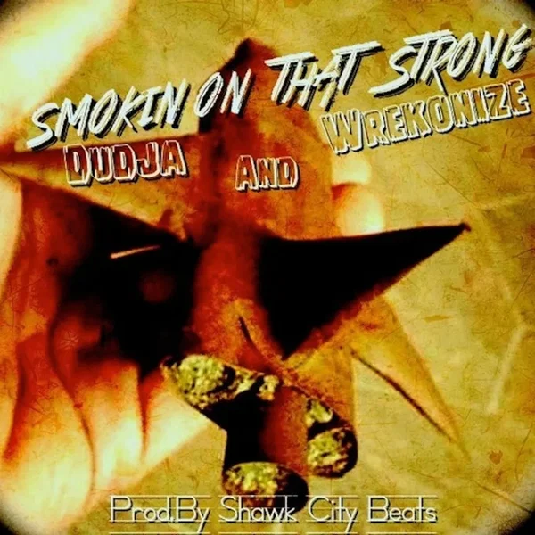 Smoking on That Strong