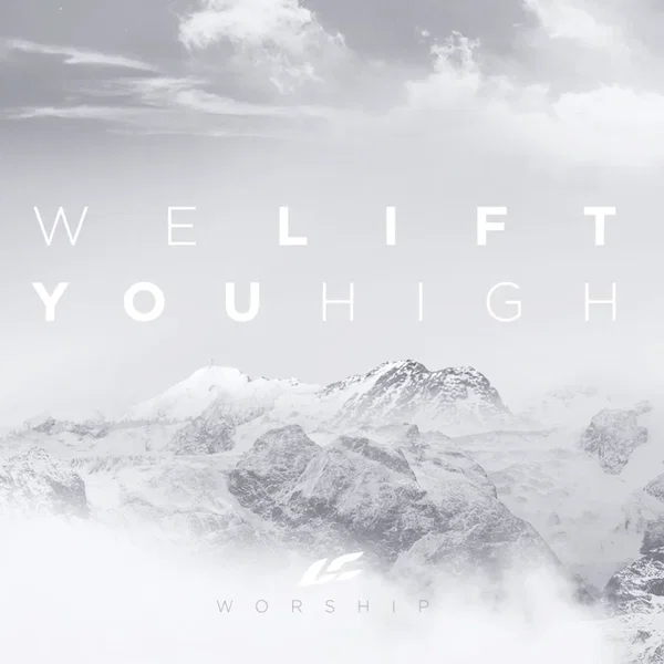 We Lift You High